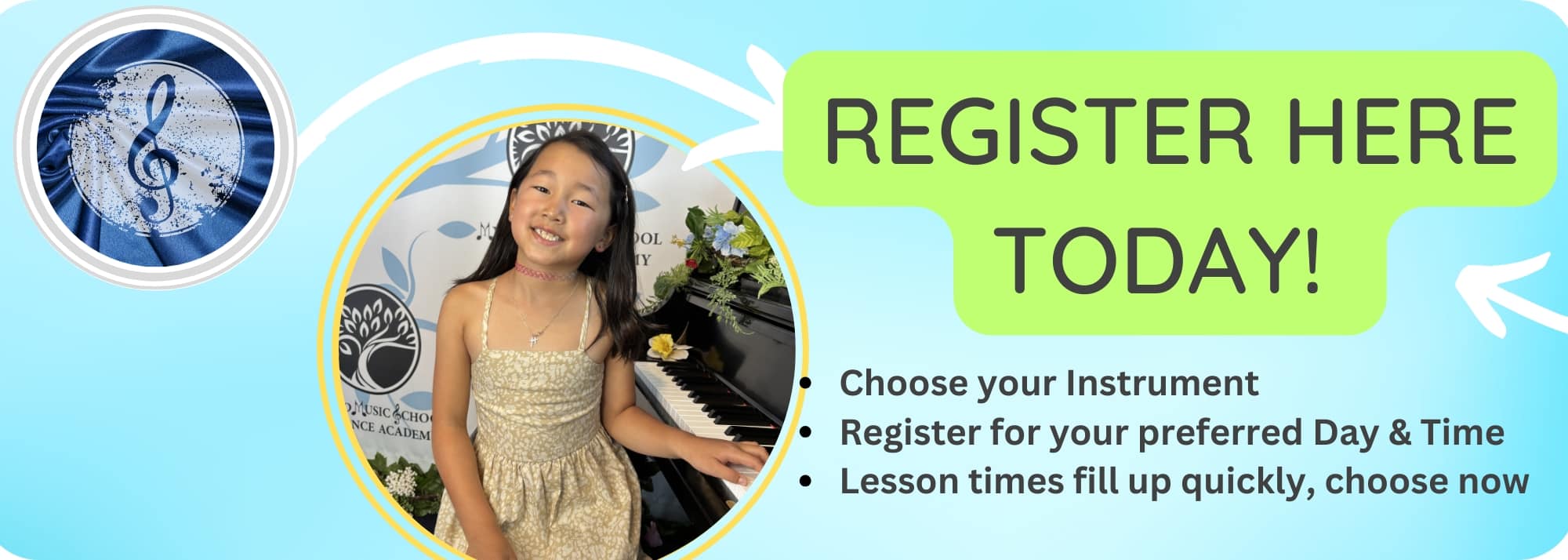 Bright banner inviting registration for music lessons featuring a smiling girl at a piano inside a circular frame and a prominent'Register Here Today!' message on a blue background.