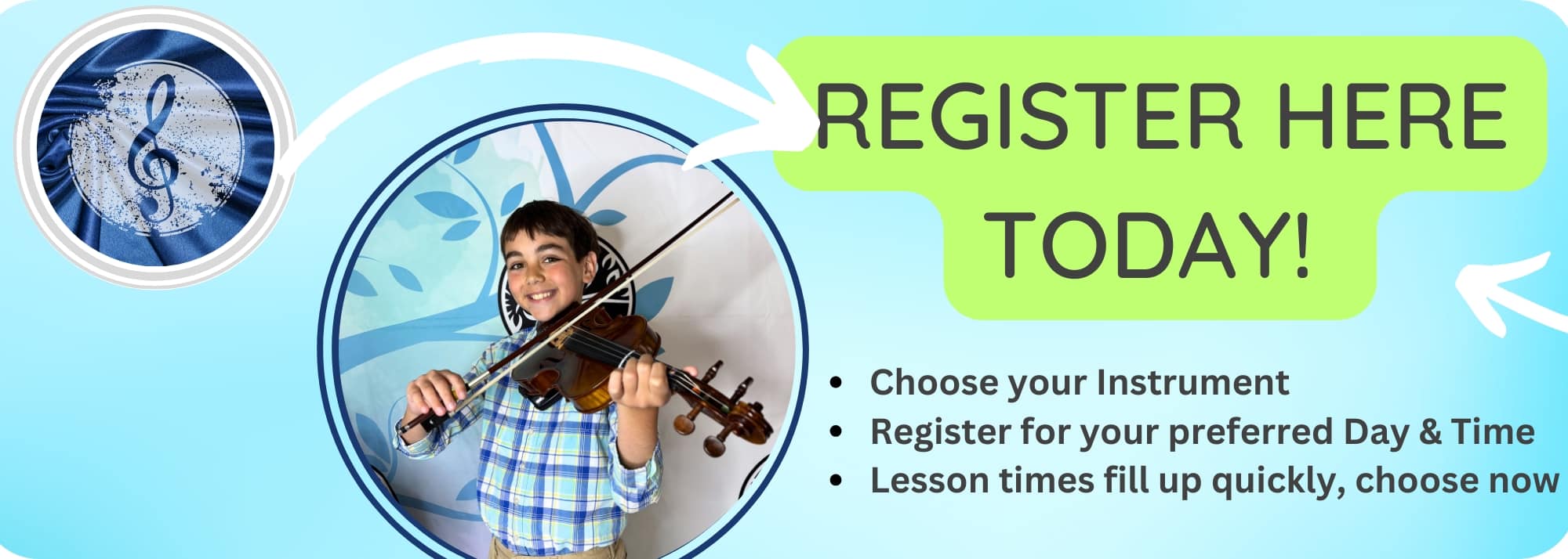 BOOK A TRIAL LESSON VIOLIN 7 × 25 in Smiling boy playing violin in a circular frame on a bright banner reading'Register Here Today!' for music lessons.