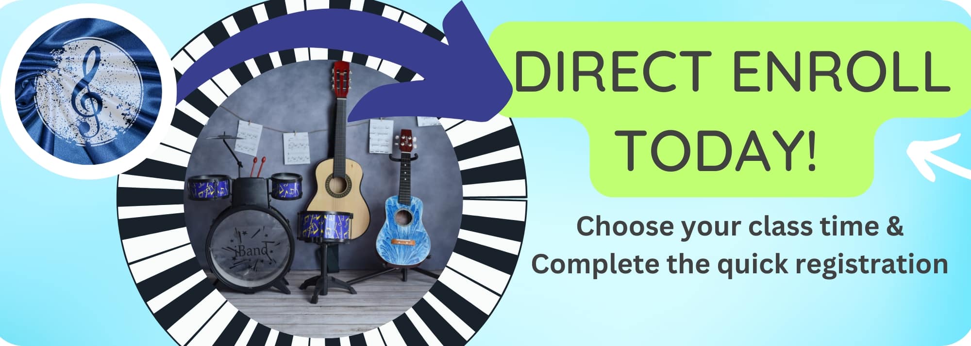 Banner advertising direct enrollment for music classes showing drums and guitars inside a circular frame on a blue background with a lime green message area Direct Enroll Today