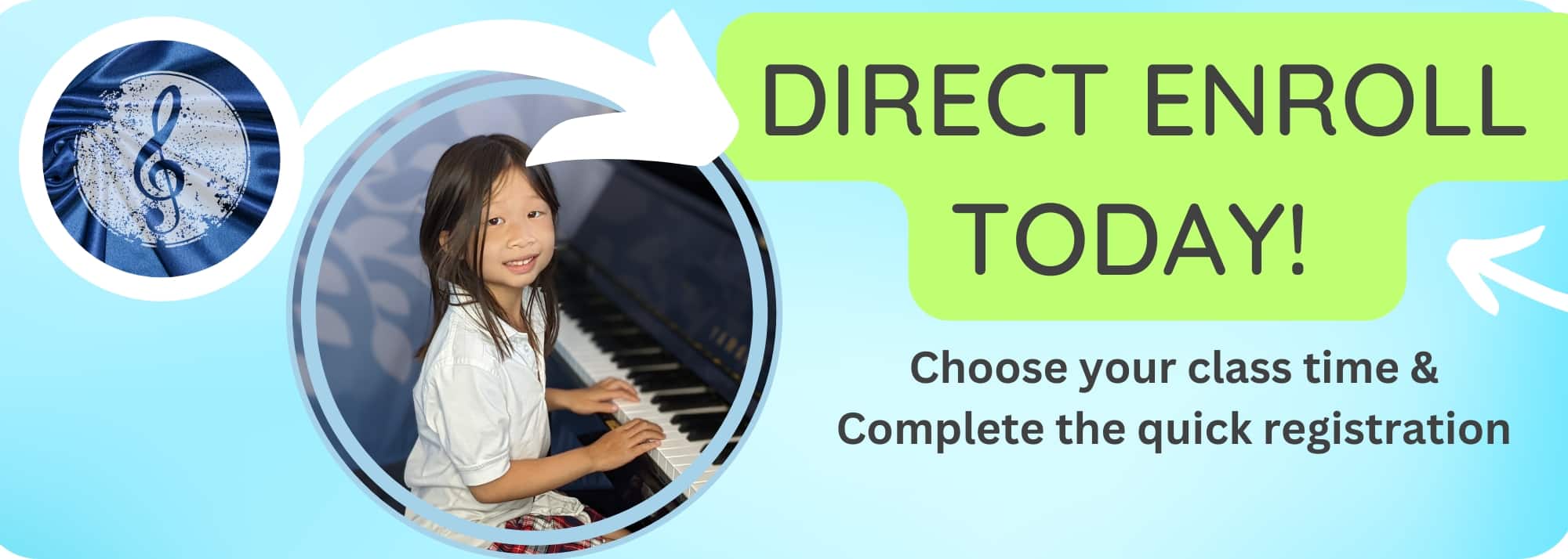 Bright banner inviting direct enroll today for piano classes features a smiling girl at a piano and a music note emblem